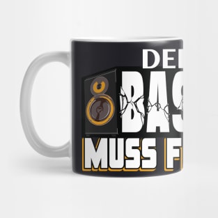 Techno der Bass muss ficken Mug